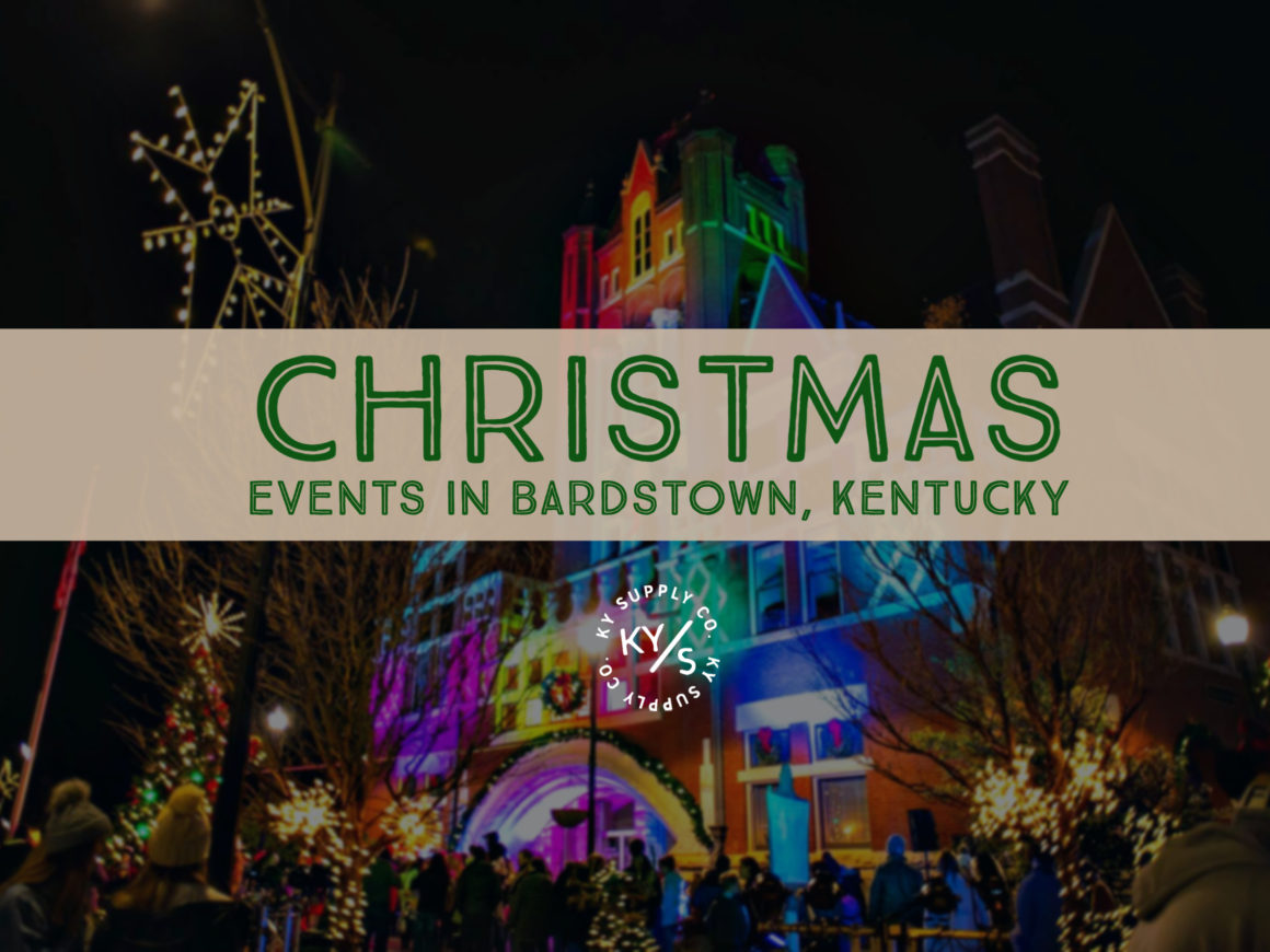 Christmas Events in Bardstown, Kentucky KY Supply Co