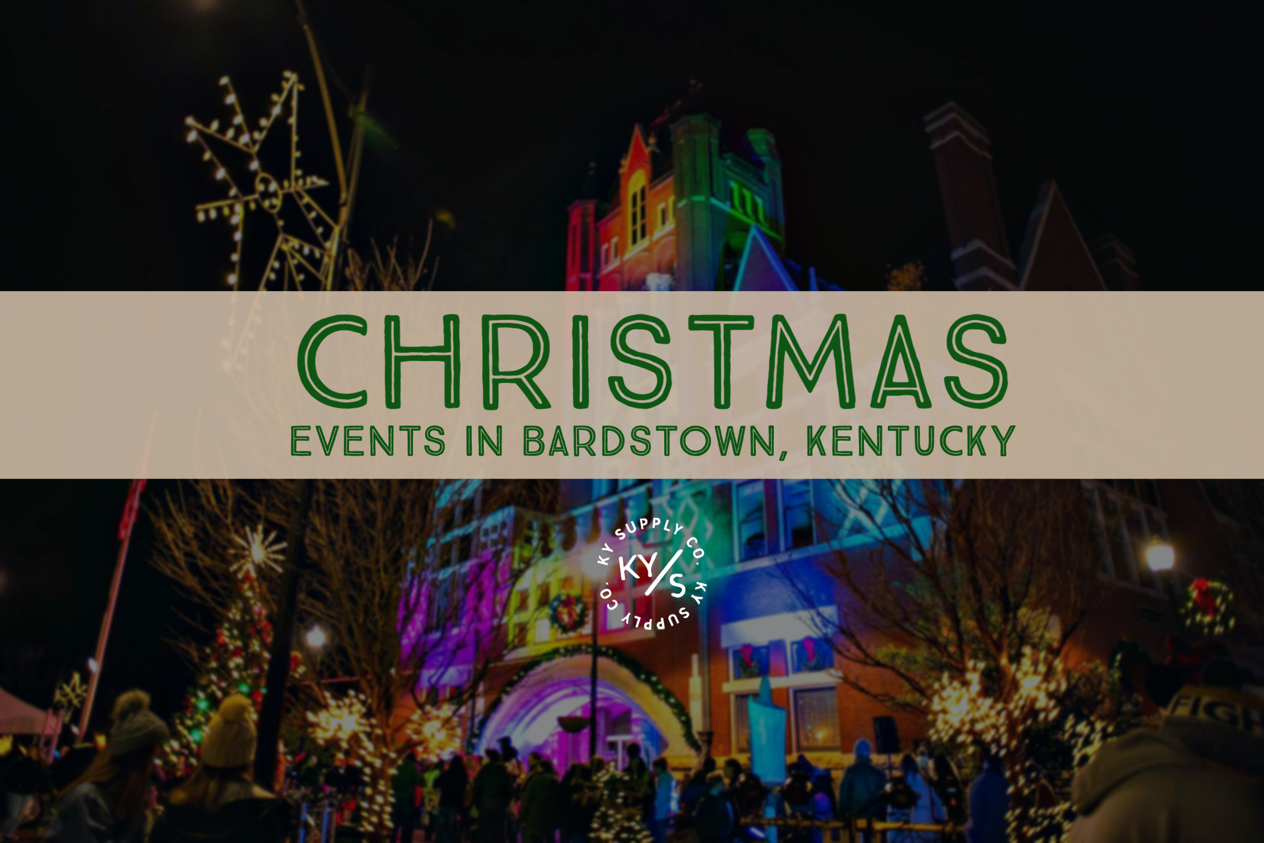 Christmas Events in Bardstown, Kentucky KY Supply Co