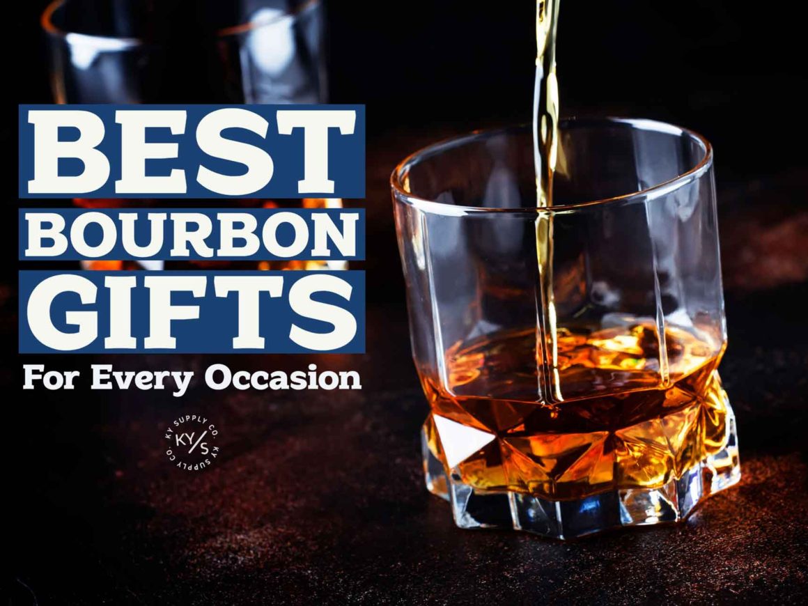 Best Bourbon Gifts for Every Occasion - KY Supply Co