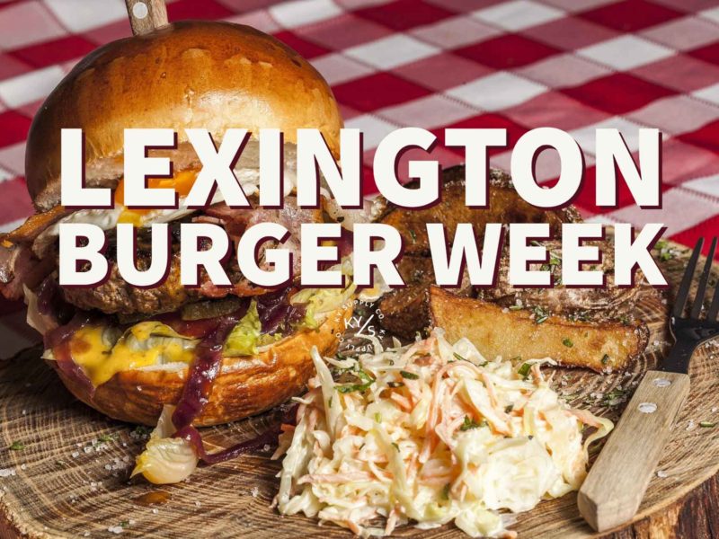 Lexington Burger Week Has The Best Burgers in Town for 6 KY Supply Co