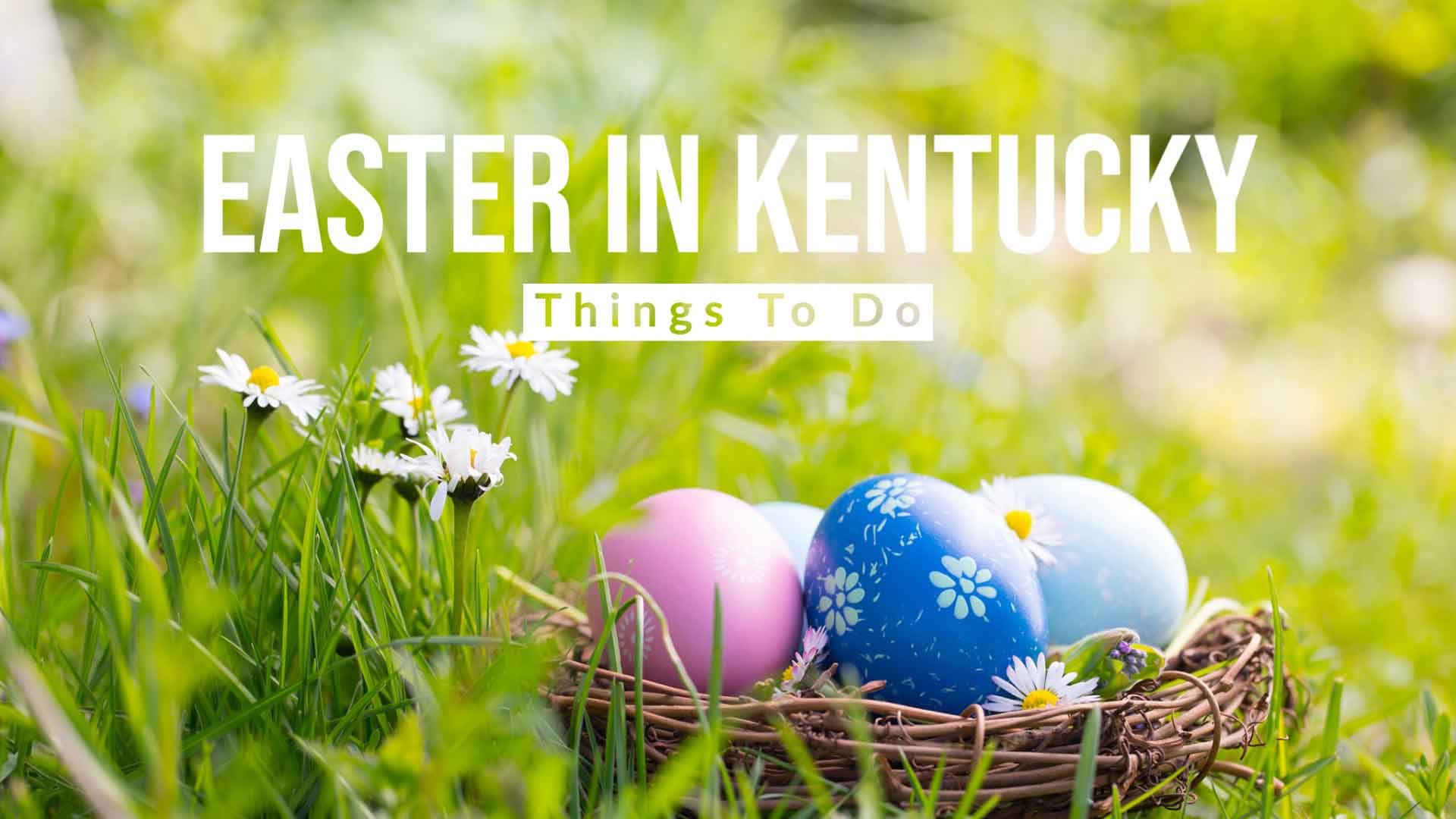 easter-in-kentucky-things-to-do-ky-supply-co