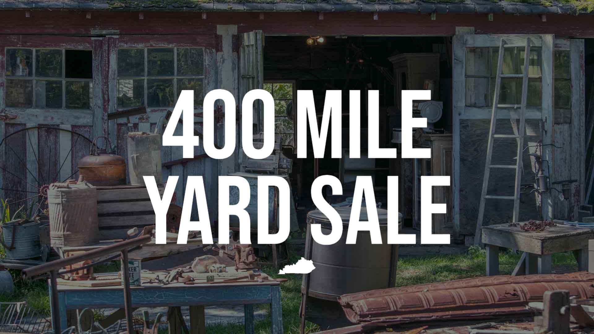 400 Mile Yard Sale in Kentucky - KY Supply Co