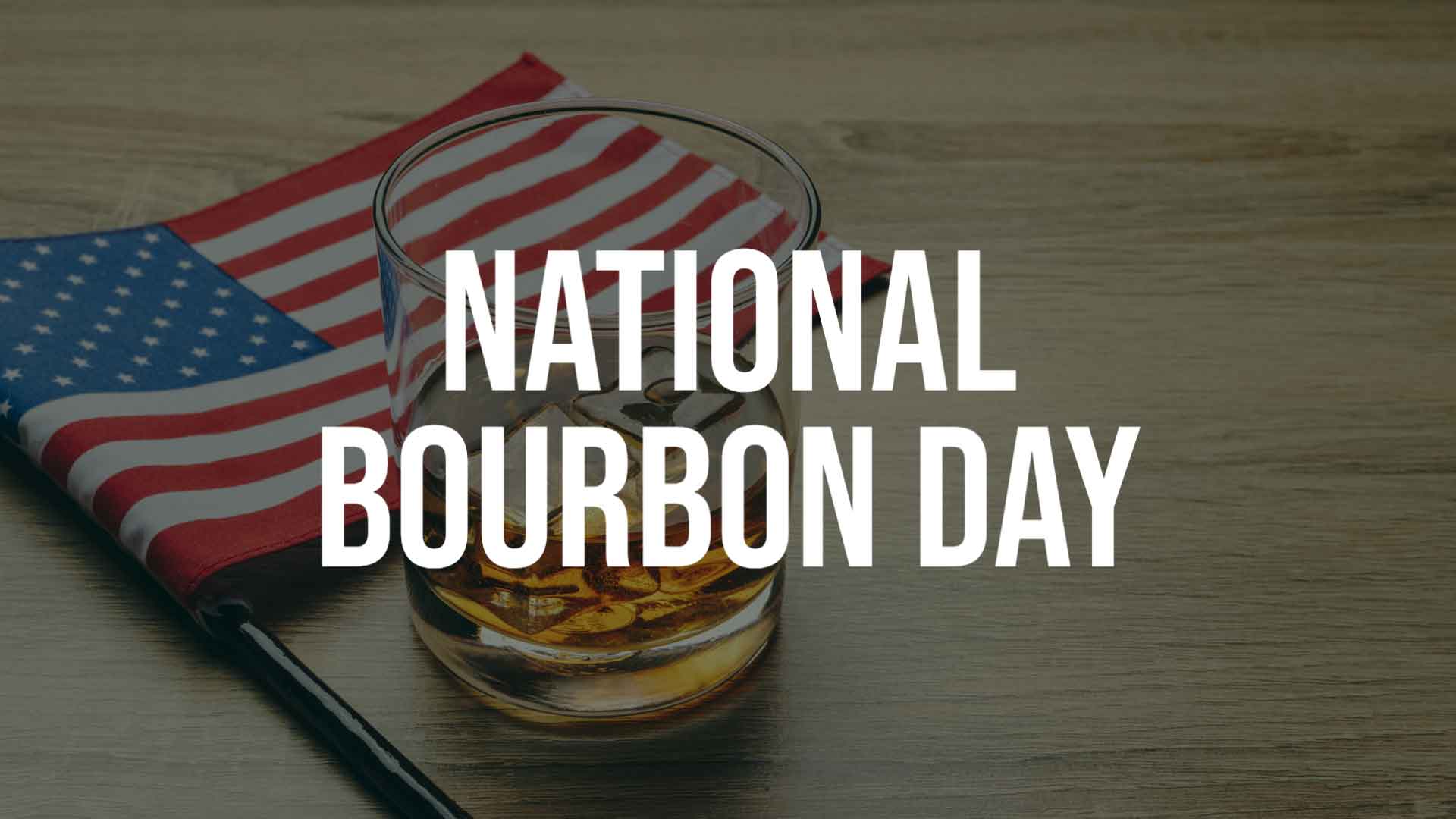 National Bourbon Day Sip, Savor, and Celebrate Kentucky's Liquid Gold